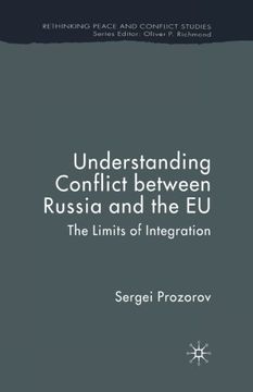 portada Understanding Conflict Between Russia and the EU: The Limits of Integration (Rethinking Peace and Conflict Studies)