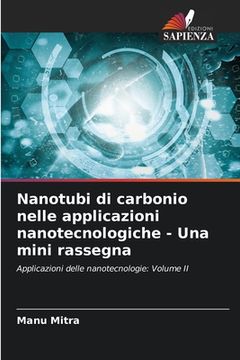 portada Nanotubi di carbonio nelle applicazioni nanotecnologiche - Una mini rassegna (en Italiano)