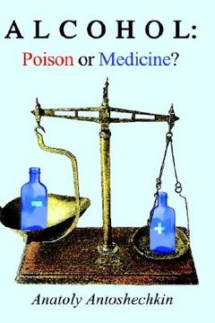 portada alcohol: poison or medicine? (in English)