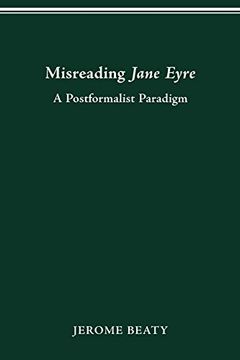 portada Misreading Jane Eyre: A Postformalist Paradigm (Theory and Interpretation of Narrative) (in English)