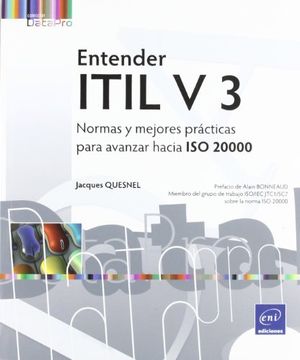 portada ENTENDER ITIL V3: NORMAS Y MEJORES PRACTICAS PARA AVANZAR HACIA I SO 20000