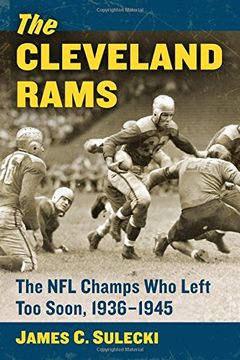 portada The Cleveland Rams: The NFL Champs Who Left Too Soon, 1936-1945
