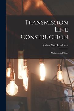 portada Transmission Line Construction: Methods and Costs (en Inglés)