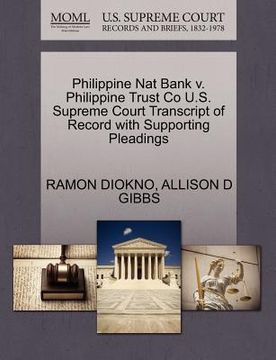 portada philippine nat bank v. philippine trust co u.s. supreme court transcript of record with supporting pleadings (en Inglés)