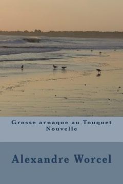 portada Grosse arnaque au Touquet (in French)