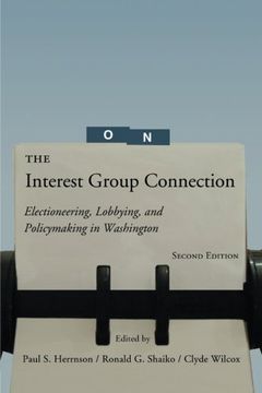portada the interest group connection: electioneering, lobbying, and policymaking in washington, 2nd edition (en Inglés)