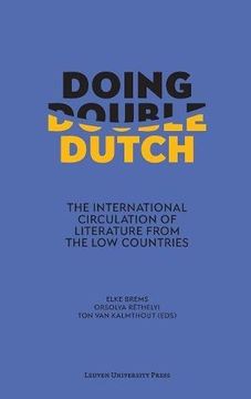 portada Doing Double Dutch: The International Circulation of Literature form the Low Countries
