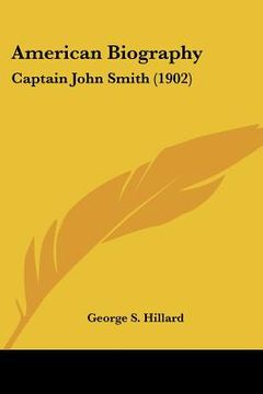 portada american biography: captain john smith (1902) (en Inglés)