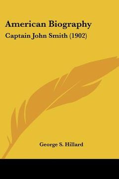 portada american biography: captain john smith (1902) (in English)