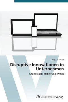 portada Disruptive Innovationen in Unternehmen: Grundlagen, Herleitung, Praxis