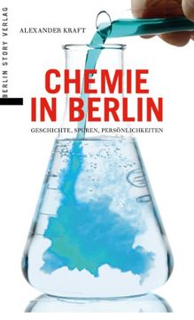 portada Chemie in Berlin: Geschichte, Spuren, Persönlichkeiten (en Alemán)