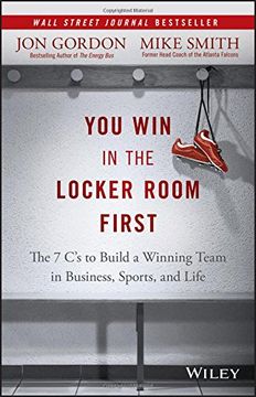 portada You Win in the Locker Room First: The 7 C's to Build a Winning Team in Business, Sports, and Life (en Inglés)