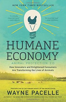 portada The Humane Economy: How Innovators and Enlightened Consumers Are Transforming the Lives of Animals (en Inglés)