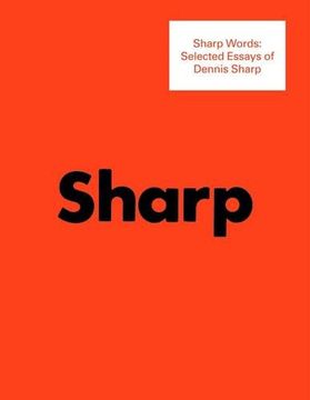 portada Sharp Words: Selected Essays of Dennis Sharp (en Inglés)