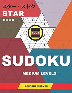 portada Star Book 400+ Sudoku. Medium Levels. Holmes Presents a Book With Tried and Tested Puzzles. (Plus 250 Sudoku and 250 Puzzles That can be Printed). (Star Logic Puzzles) 