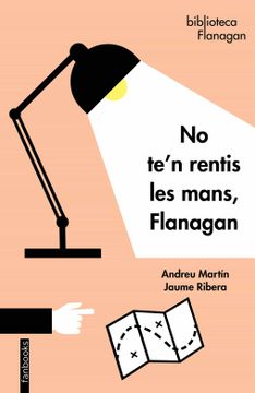 portada No Te'N Rentis les Mans, Flanagan (Biblioteca Flanagan) (en Catalá)
