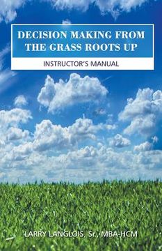 portada Decision Making from the Grass Roots Up (en Inglés)