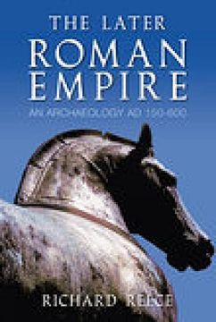 portada The Later Roman Empire: An Archaeology ad 150–600 (en Inglés)