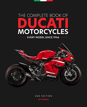 portada The Complete Book of Ducati Motorcycles, 2nd Edition: Every Model Since 1946 (en Inglés)
