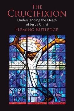 portada The Crucifixion: Understanding the Death of Jesus Christ (in English)