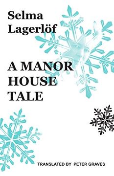 portada A Manor House Tale (English Translations of ScandinavianLiterature, Norvik Press Series B)