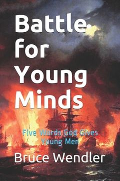 portada Battle for Young Minds: Five Words God Gives Young Men (en Inglés)