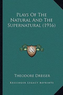 portada plays of the natural and the supernatural (1916) (en Inglés)
