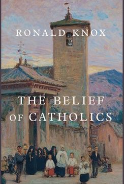 portada The Belief of Catholics (in English)