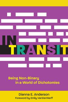 portada In Transit: Being Non-Binary in a World of Dichotomies (en Inglés)