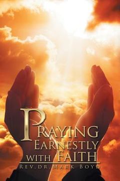 portada Praying Earnestly with Faith (in English)