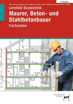 portada Lösungen Lernfeld Bautechnik: Fachstufen Maurer, Beton- und Stahlbetonbauer (en Alemán)