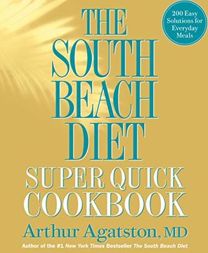 portada The South Beach Diet Super Quick Cookbook (en Inglés)