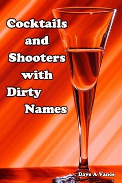 portada Cocktails and Shooters with Dirty Names (en Inglés)