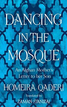 portada Dancing in the Mosque: An Afghan Mother’S Letter to her son (en Inglés)