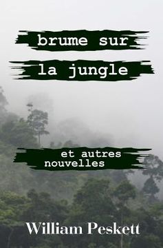 portada Brume sur la Jungle: et Autre Nouvelles (in French)
