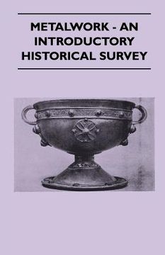 portada metalwork - an introductory historical survey (in English)
