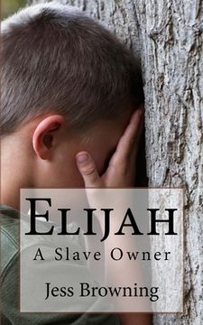 portada Elijah: A Slave Owner (en Inglés)