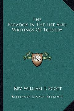 portada the paradox in the life and writings of tolstoy (en Inglés)