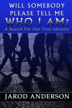 portada Will Somebody Please Tell Me Who I AM?: A Search for Our True Identity