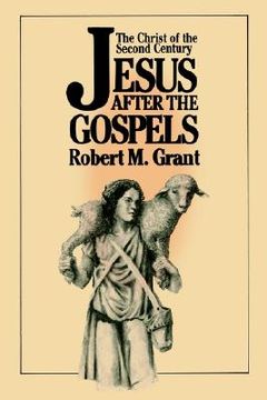 portada jesus after the gospels: the christ of the second century