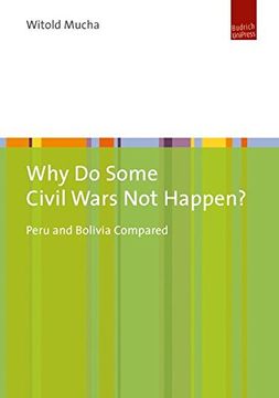 portada Why do Some Civil Wars not Happen? Peru and Bolivia Compared (en Inglés)