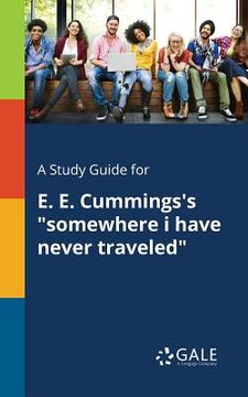 portada A Study Guide for E. E. Cummings's "somewhere i Have Never Traveled" (en Inglés)