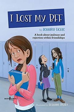 portada I Lost my Bff: A Book About Jealousy and Rejection Within Friendships: 3 (Navigating Friendships) (in English)
