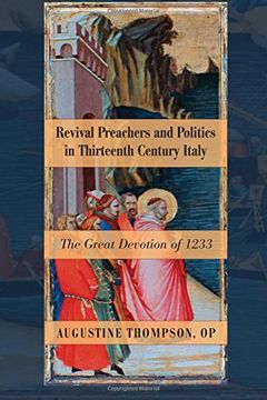 portada Revival Preachers and Politics in Thirteenth Century Italy: The Great Devotion of 1233 (en Inglés)