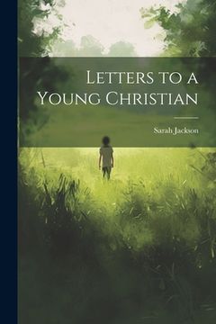 portada Letters to a Young Christian (in English)