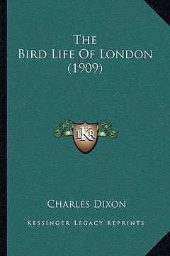 portada the bird life of london (1909) (in English)