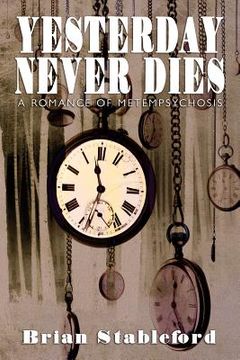 portada yesterday never dies: a romance of metempsychosis (in English)