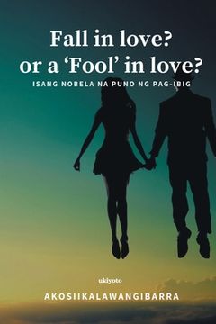 portada Fall in love? or a 'Fool' in love?