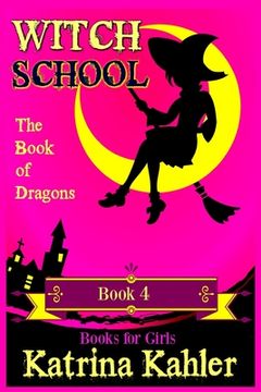 portada WITCH SCHOOL - Book 4: The Book of Dragons