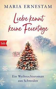 portada Liebe Kennt Keine Feiertage: Ein Weihnachtsroman aus Schweden (en Alemán)